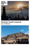 Text: Borobudur Temple Compounds, Java, Indonesia. Images: above, sunrise from the temple; below, a view up at the temple.