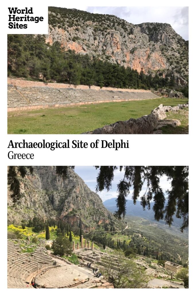 Text: Archaeological Site of Delphi, Greece. Images: above, the ancient stadium; below, a view over the site with the mountains behind it.