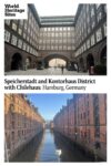 Text: Speicherstadt and Kontorhaus Districk with Chilehaus: Hamburg, Germany. Images: above, the inner courtyard of Chilehaus; below, looking down a canal lined with warehouses on both sides.