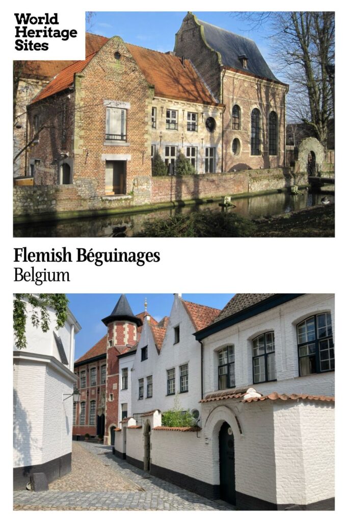 Text: Flemish Beguinages, Belgium. Images: two different beguinages.
