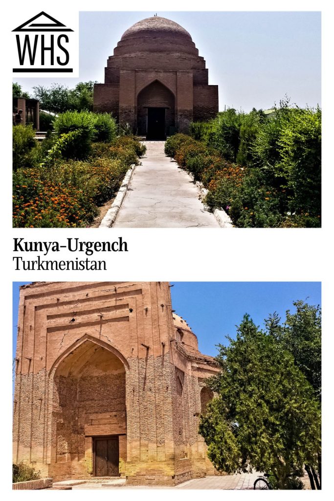 Text: Kunya-Urgench, Turkmenistan. Images: two views of mausoleums.
