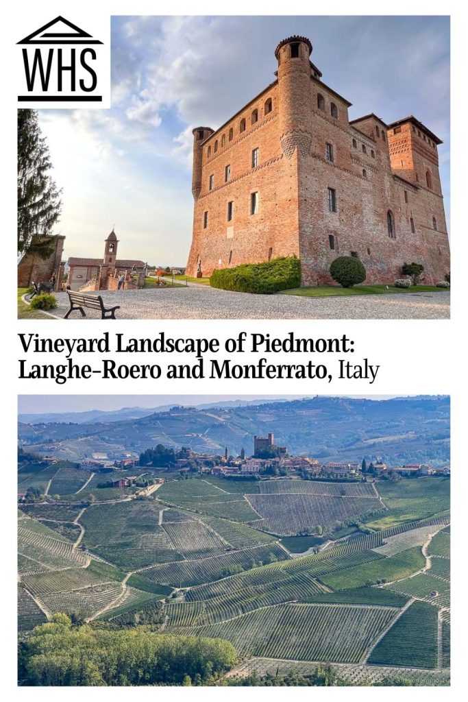 Text: Vineyard Landscape of Piedmont: Langhe-Roero and Monferrato, Italy. Images: above, a castle, below, a vineyard landscape.