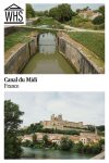 Text: Canal du Midi, France. Images: above, looking straight down the canal, with a bridge over it; below, a view of a castle next to the canal.