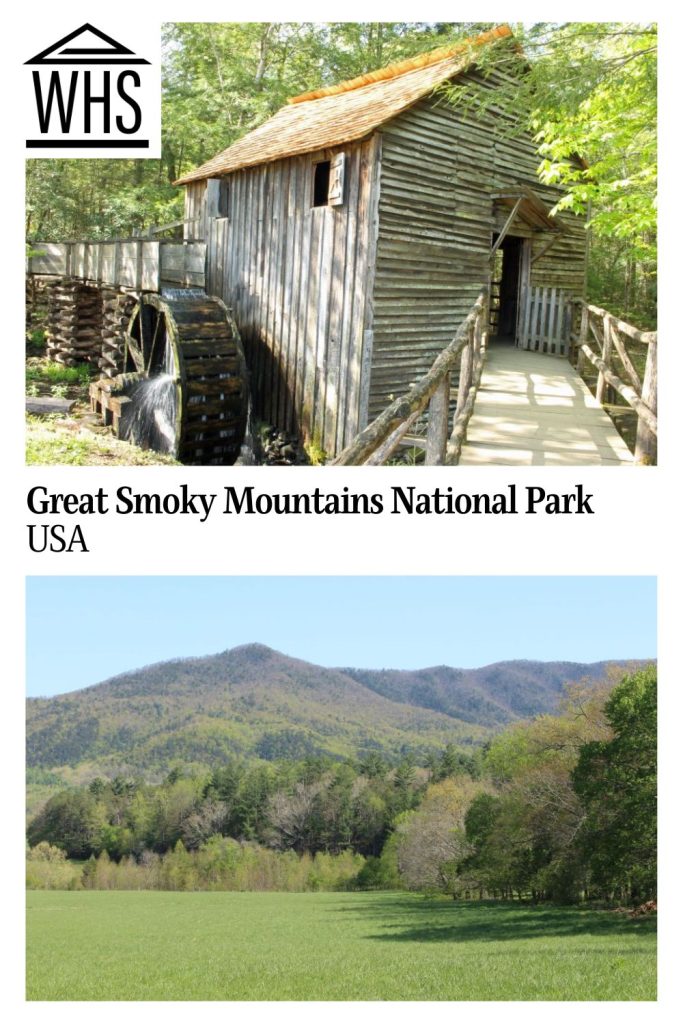Text: Great Smoky Mountains National Park, USA. Images: above, a small wooden water mill; below, a valley with mountains behind it.