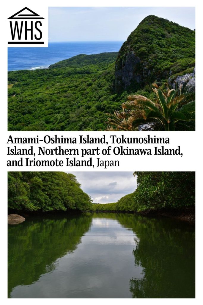 Text: Amami-Oshima Island, Tokunoshima Island, Northern part of Okinawa Island and Iriomote Island, Japan. Images: above, a mountain view to the sea; below, a view along a river lined with mangroves.