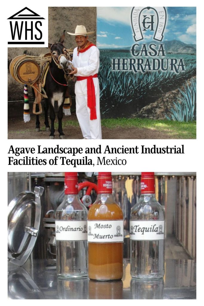 Text: Agave Landscape and Ancient Industrial Facilities of Tequila, Mexico. Images: above, a man with a donkey in front of the Casa Herradura sign; below, three bottles of liquor.