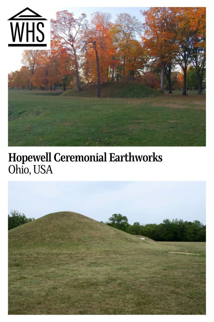 Text: Hopewell Ceremonial Earthworks, Ohio, USA. Images: two views of two different earthen mounds.
