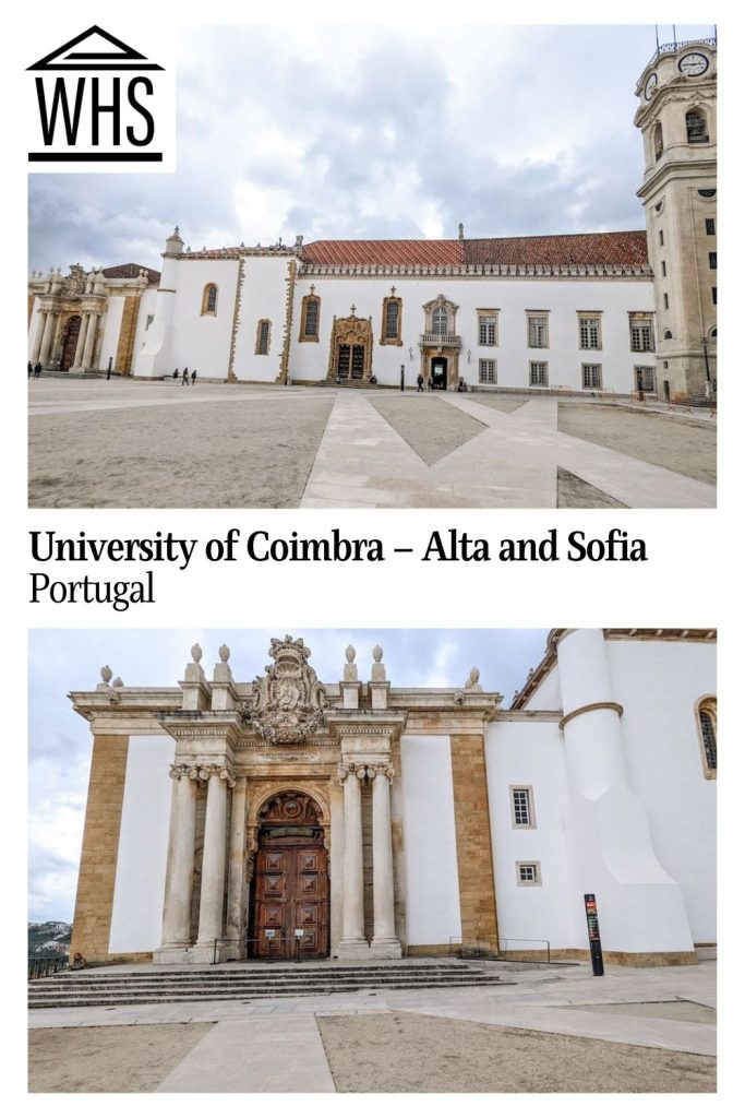 Text: University of Coimbra - Alta and Sofia, Portugal. Images: two of the buildings at the university.