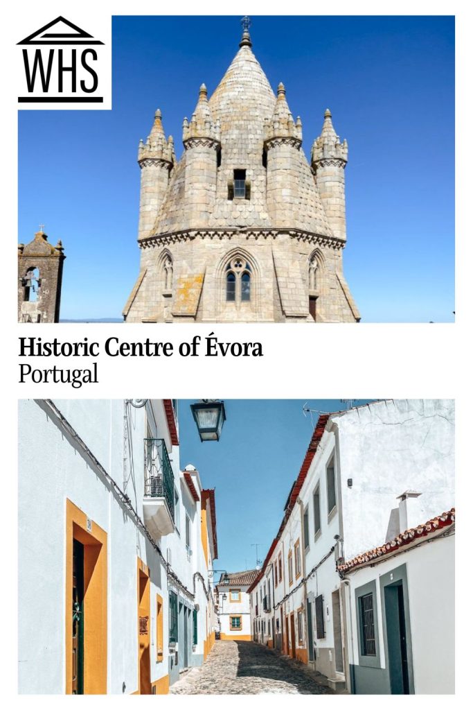 Text: Historic Centre of Evora, Portugal. Images: above, the cathedral; below, a city street.