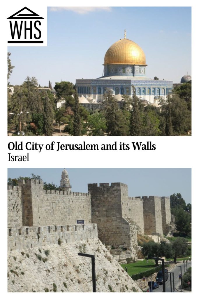 Text: Old City of Jerusalem and its Walls, Israel. Images: above, the Dome of the Rock; below, the walls.