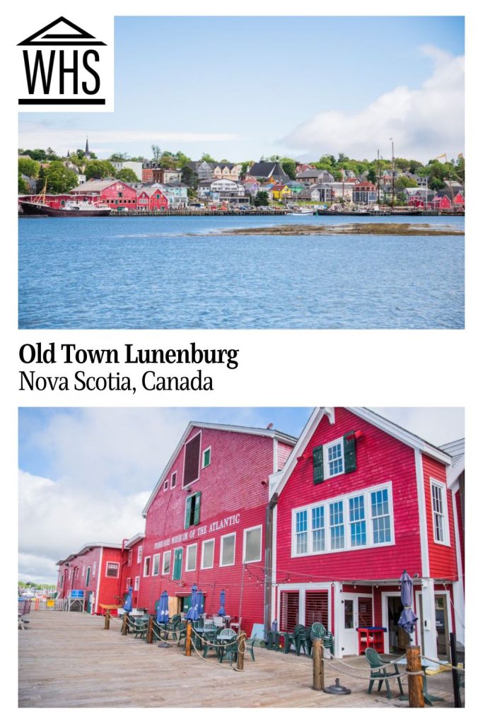 Text: Old Town Lunenburg, Nova Scotia, Canada. Images: above, a view of the town from across the bay; below; the bright red fisheries museum. 