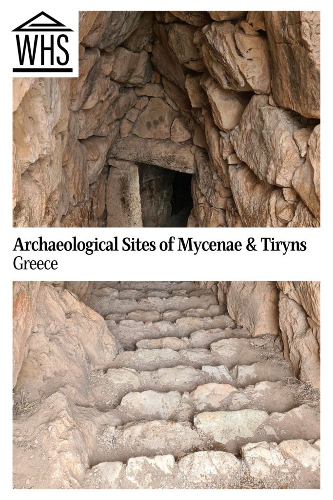 Text: Archaeological Sites of Mycenae & Tiryns, Greece. Image: a staircase with an intact roof of huge cantilevered rough stones.
