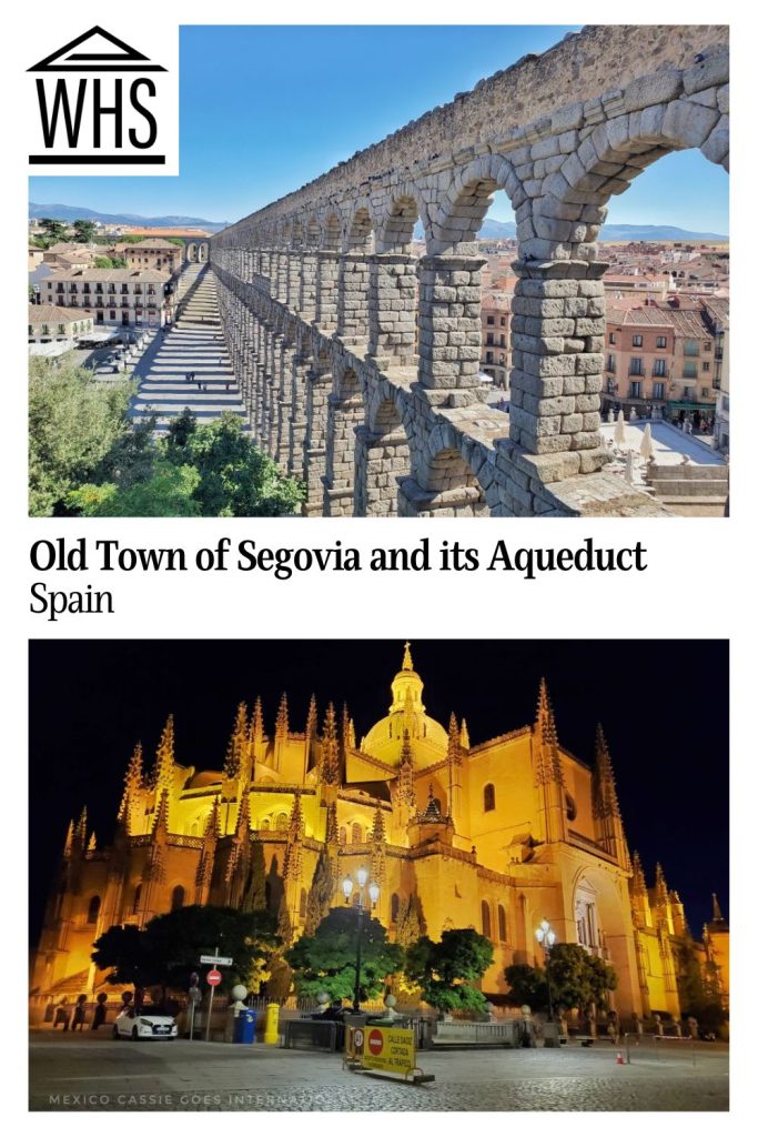 Text: Old Town of Segovia and its Aqueduct. Images: above, the aqueduct; below, the cathedral.