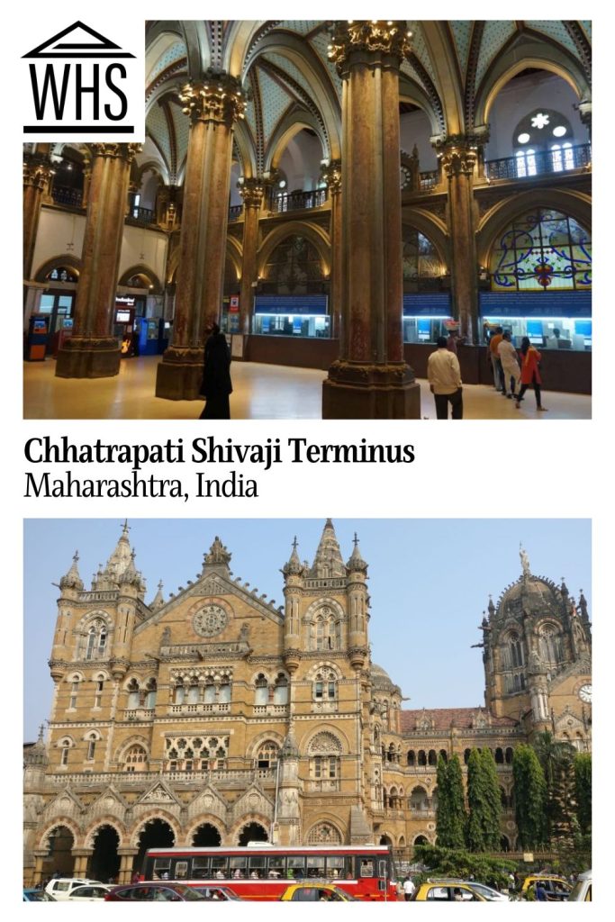Text: Chhatrapati Shivaji Terminus, Maharashtra, India. Images: the interior and exterior of the station.