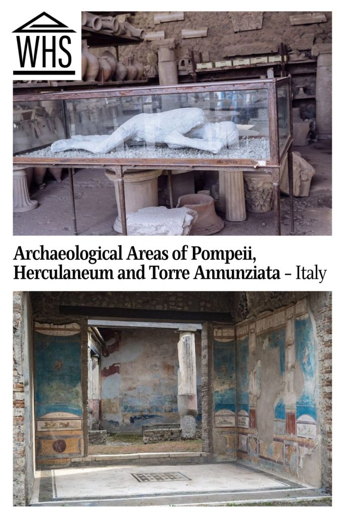 Text: Archaeological Areas of Pompeii, Herculaneum and Torre Annunziata - Italy. Images: above, plaster cast of a man in a glass case; below, a room with frescoes one the walls.