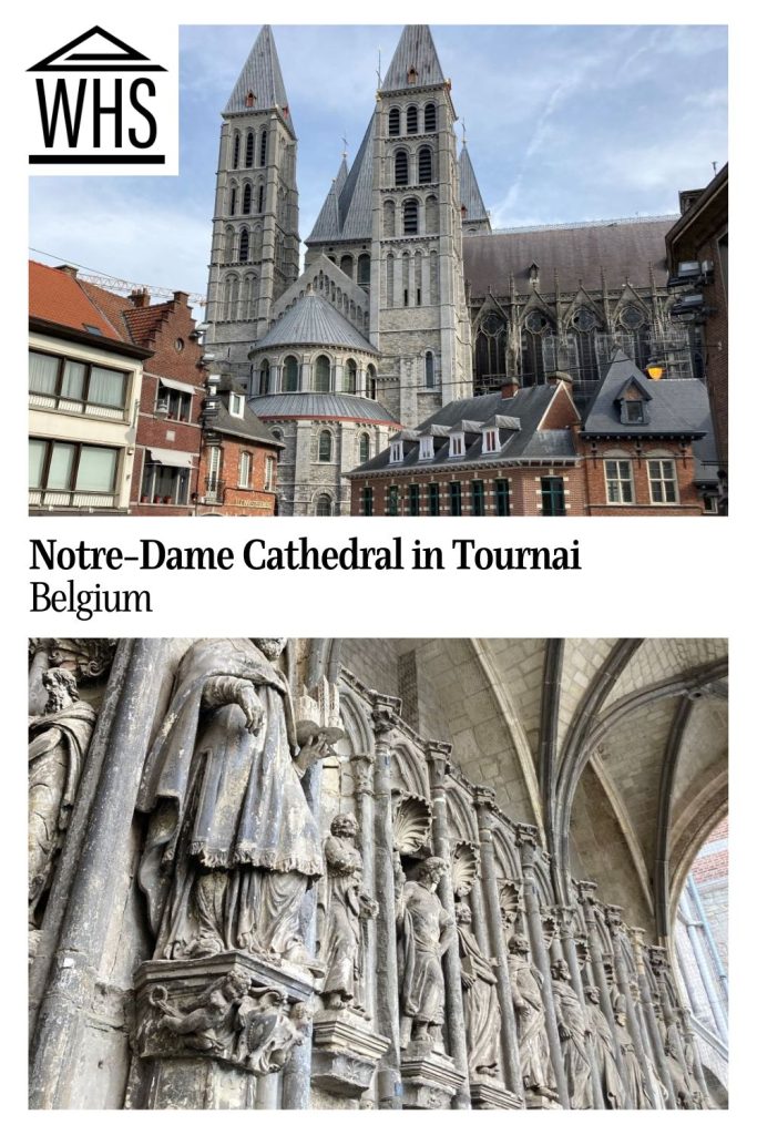 Text: Notre-Dame Cathedral in Tournai, Belgium. Images: above, a view of the cathedral; below, some sculptures of saints in niches.