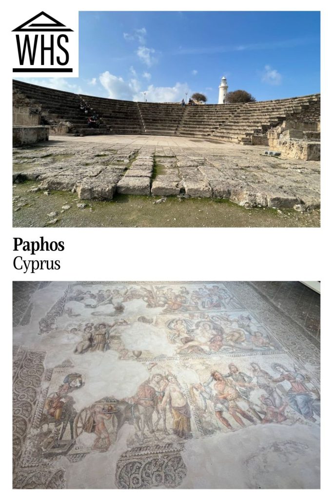 Text: Paphos, Cyprus. Images: above, the Roman theatre; below, a mosaic floor.