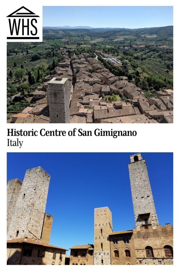 Text: Historic Centre of San Gimignano, Italy. Images: above, a view from the tower over the town; below, some of the buildings with their towers.