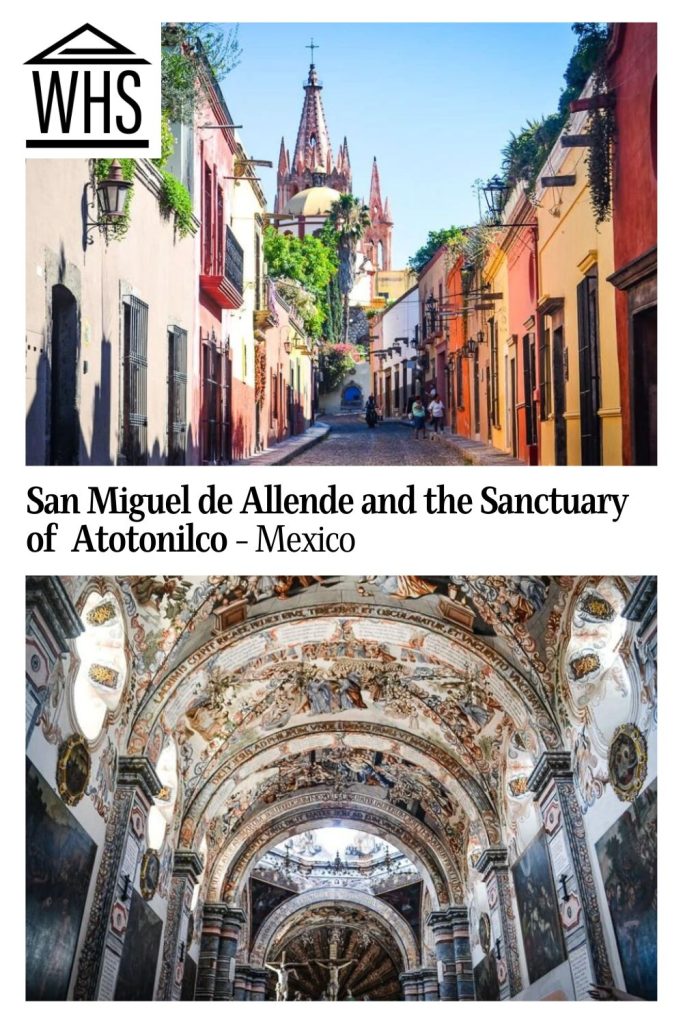 Text: San Miguel de Allende and the Sanctuary of Atotonilco - Mexico. Images: above, a city street; below, inside the Sanctuary.
