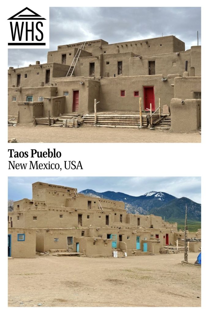 Text: Taos Pueblo, New Mexico, USA. Images: two views of the adobe houses.