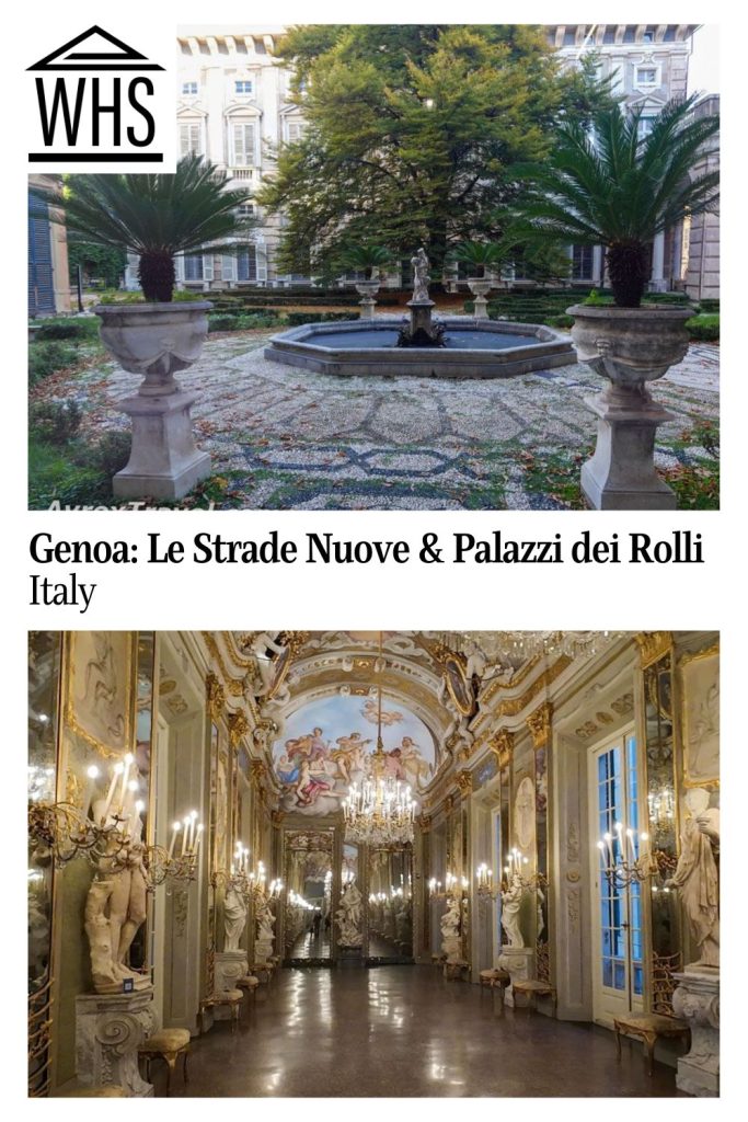 Text: Genoa: Le Strade Nuove & Palazzi dei Rolli, Italy. Images: above, the courtyard between 2 of the palaces; below, a grand hall.