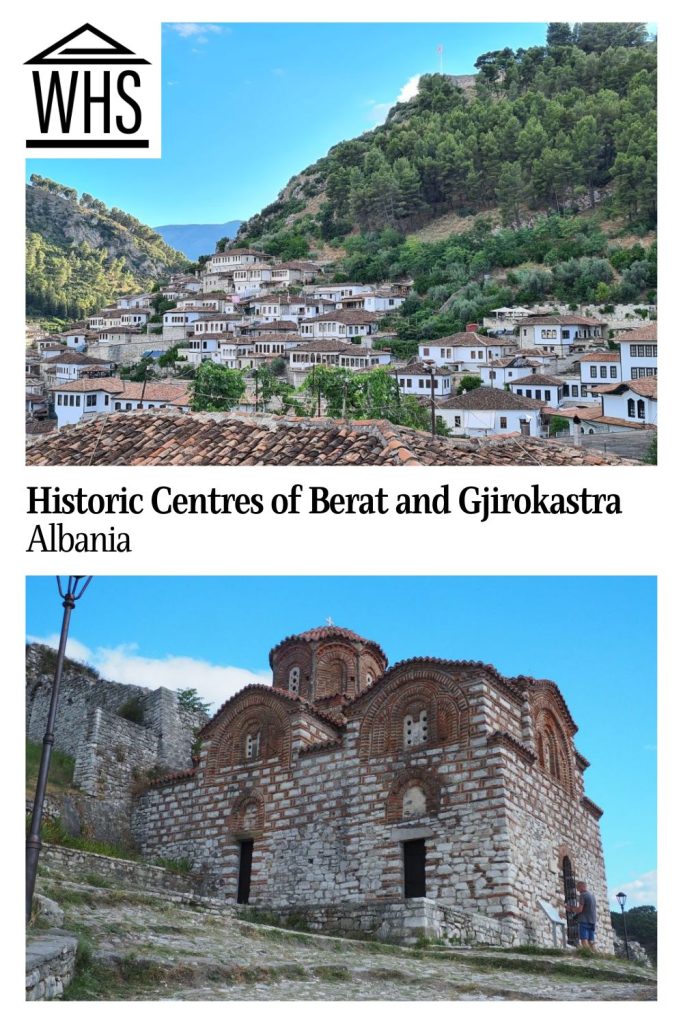 Text: Historic Centres of Berat and Gjirokastra, Albania. Images: above, view of Berat houses; below, a Byzantine church.