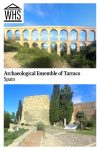 Text: Archaeological Ensemble of Tarraco, Spain. Images: above, the aqueduct; below, the Roman wall.