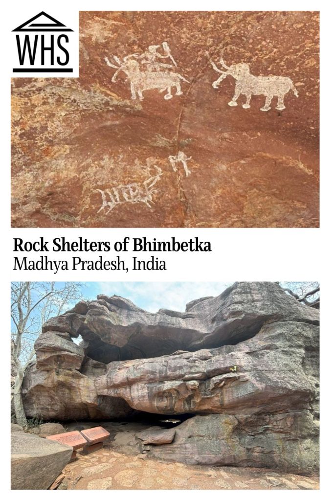 Text: Rock Shelters of Bhimbetka, Madhya Pradesh, India. Images: above, some rock art; below, one of the rock shelters.