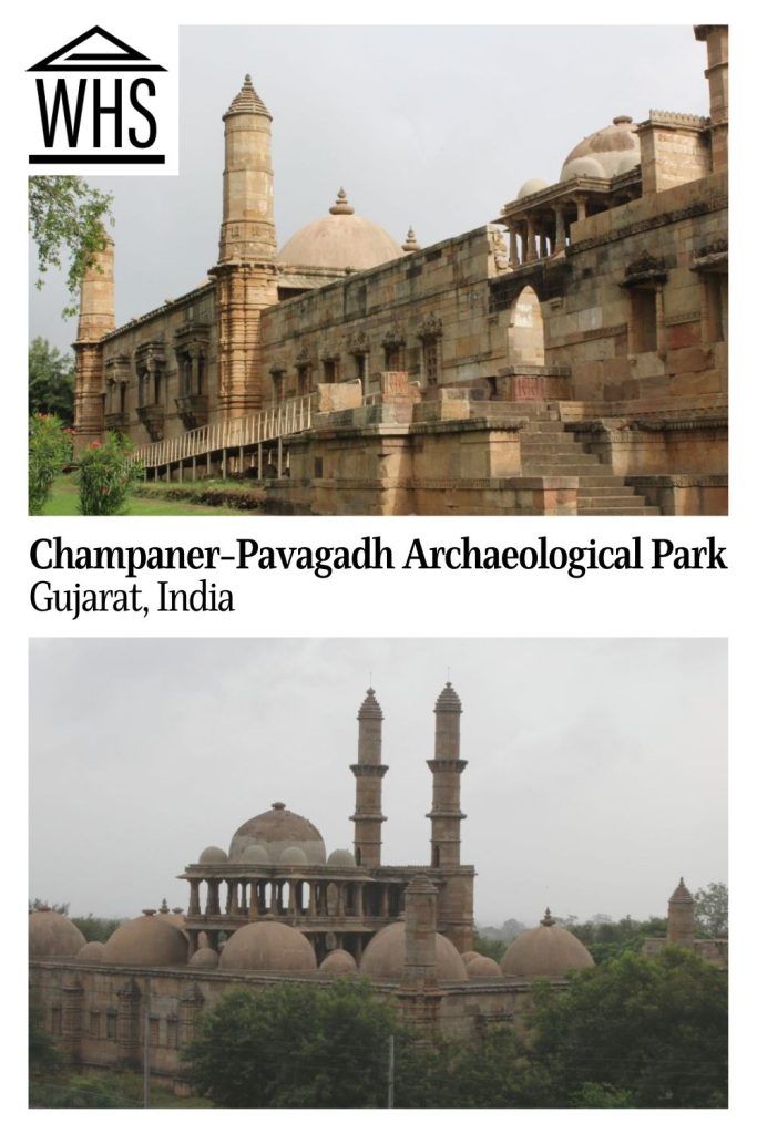 Text: Champaner-Pavagadh Archaeological Park, Gujarat, India. Images: two of the ancient mosques.