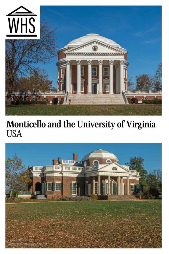 Text: Monticello and the University of Virginia, USA. Images: above, the Univ. of VA Rotunda; below, Monticello.