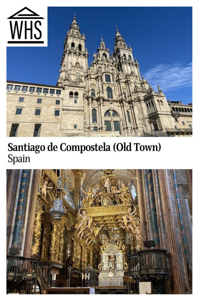 text: Santiago de Compostela (Old Town), Spain. Images: above, the exterior of the cathedral; below, an altar inside the cathedral.