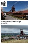 Text: Blaenavon Industrial Landscape, Wales, UK. Images: two views of the Big Pit.