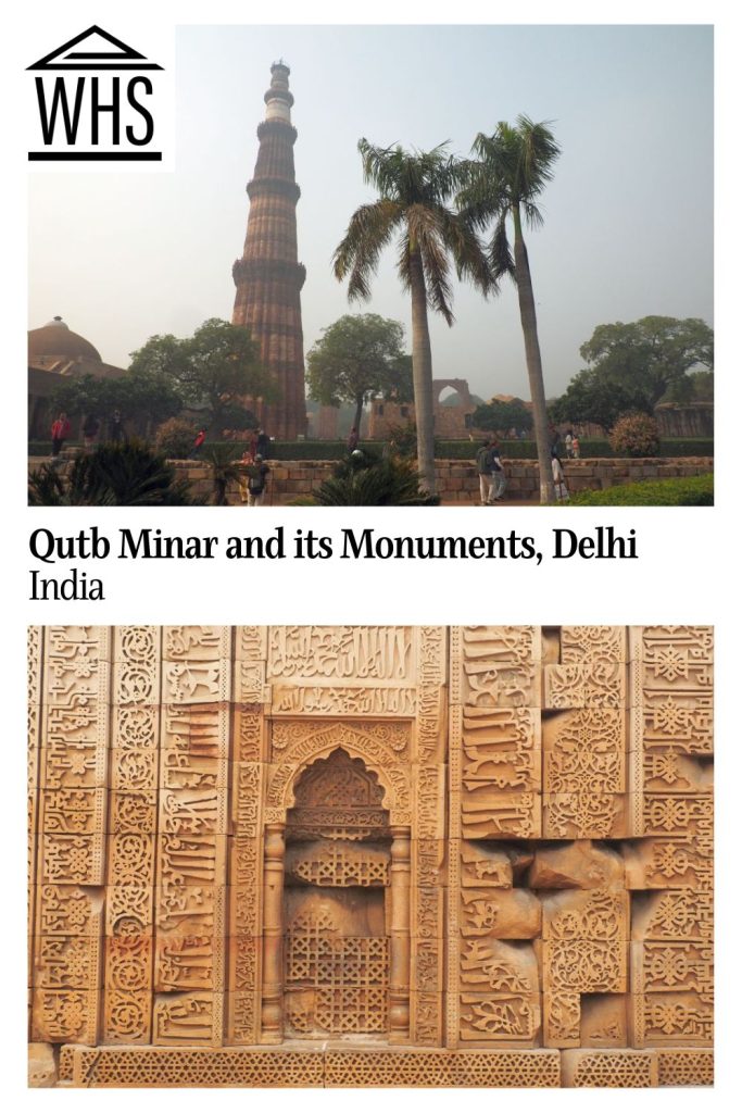 Text: Qutb Minar and its Monuments, Delhi, India. Images: above, the tower; below, a wall carved with calligraphy.