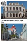 Text: Urban Historic Centre of Cienfuegos, Cuba. Images: above, a classical theater; below, a pedestrian street.