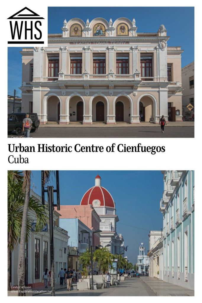 Text: Urban Historic Centre of Cienfuegos, Cuba. Images: above, a classical theater; below, a pedestrian street.