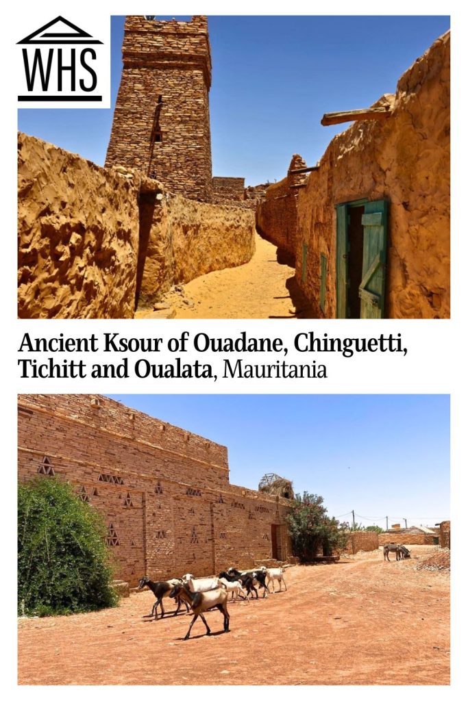 Text: Ancient Ksour of Ouadane, Chinguetti, Tichitt and Oualata, Maritania. Images: above, a street lined with stone buildings; below, goats walk by a tall stone wall.