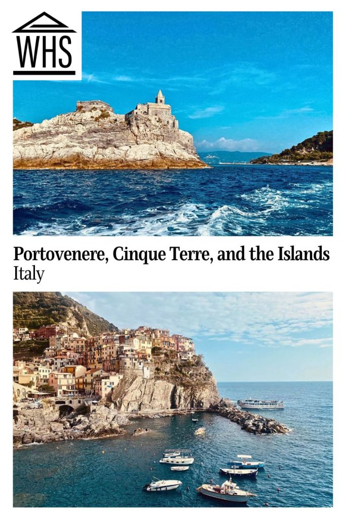 Text: Portovenere, Cinque Terre, and the Islands, Italy. Images: above, a church on a high cliff seen across the water; below, a village on a cliff.