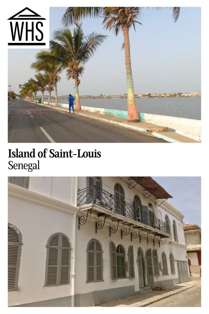 Text: Island of Saint-Louis, Senegal. Images: above, a street along the water lined with palm trees; below, a colonial-era building.