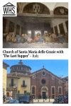 Text: Church of Santa Maria delle Grazie with The Last Supper - Italy. Images: above, the Last Supper fresco; below, the church.