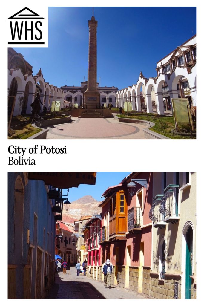 Text: City of Potosí, Bolivia. Images: above a plaza with a tall monument in the middle; below, a street of colorful houses with the mountain in the distance.