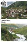 Text: Upper Svaneti, Georgia. Images: above, a view of a village in a valley; below, a village in the distance looking along a rushing stream.