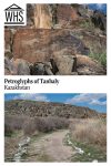 Text: Petroglyphs of Tanbaly, Kazakhstan. Images: above, some petroglyphs; below, a view of the rocky hill where the petroglyphs are.