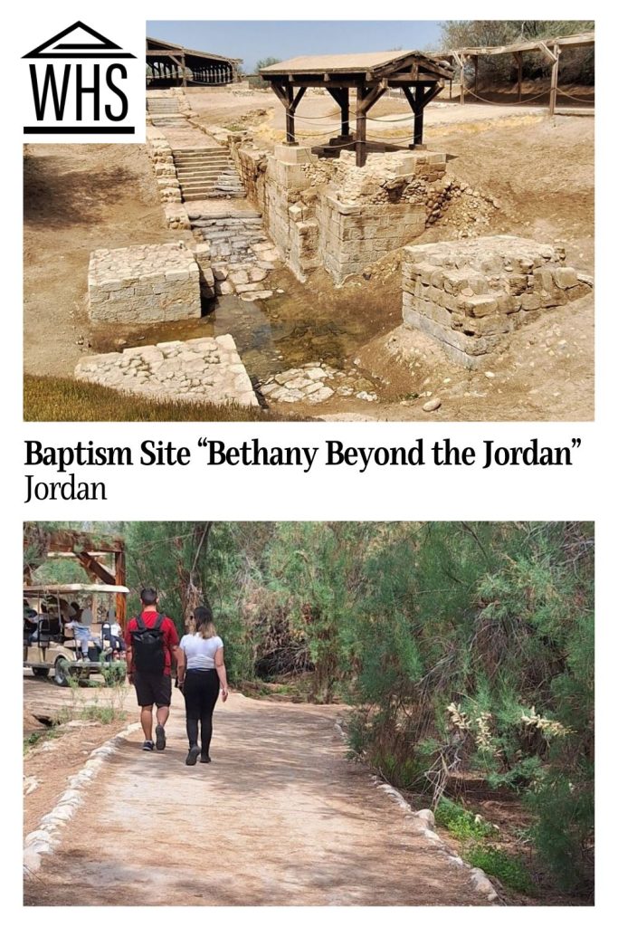 Text: Baptism Site "Bethany Beyond the Jordan," Jordan. Images: above, a baptism pool; below, people walking the path to the site.