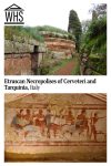 Text: Etruscan Necropolises of Cerveteri and Tarquinia, Italy. Images: above, a tomb at Cerveteri; below, a fresco at Tarquinia.