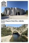 Text: Grotte Chauvet-Pont d'Arc, Ardeche, France. Images: above, the Grotte Chauvet 2 building; below, the arch over the river.