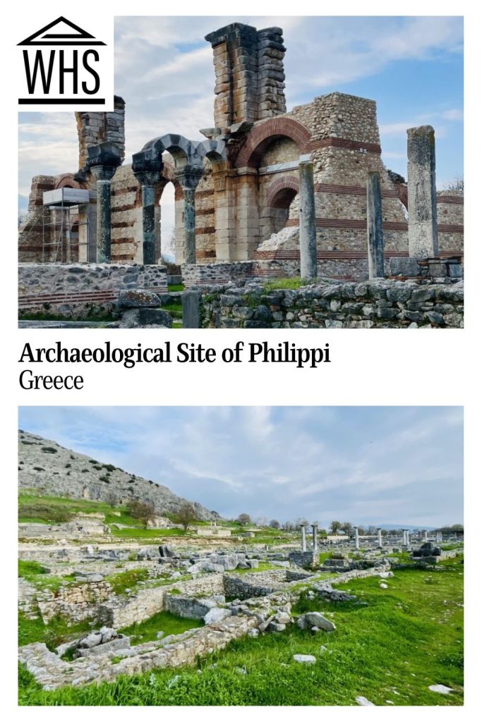Text: Archaeological Site of Philippi, Greece. Images: 2 views of the ruins.