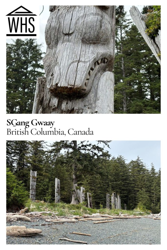 Text: SG̱ang Gwaay, British Columbia, Canada. Images: above, a close-up of an animal face on a memorial pole; below, a view of a row of poles.