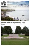 Text: Beaches of the D-Day Landings, 1944, France. Images: above, a view of Gold Beach; below, a memorial at a war cemetery.