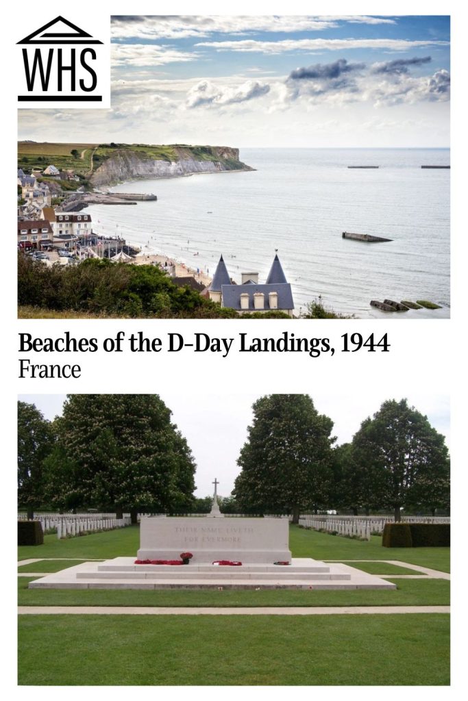 Text: Beaches of the D-Day Landings, 1944, France. Images: above, a view of Gold Beach; below, a memorial at a war cemetery.