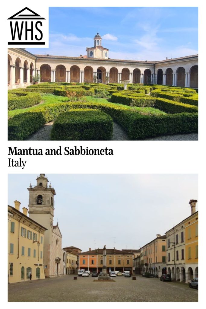 Text: Mantua and Sabbioneta, Italy. Images: above, palace garden; below, a plaza.